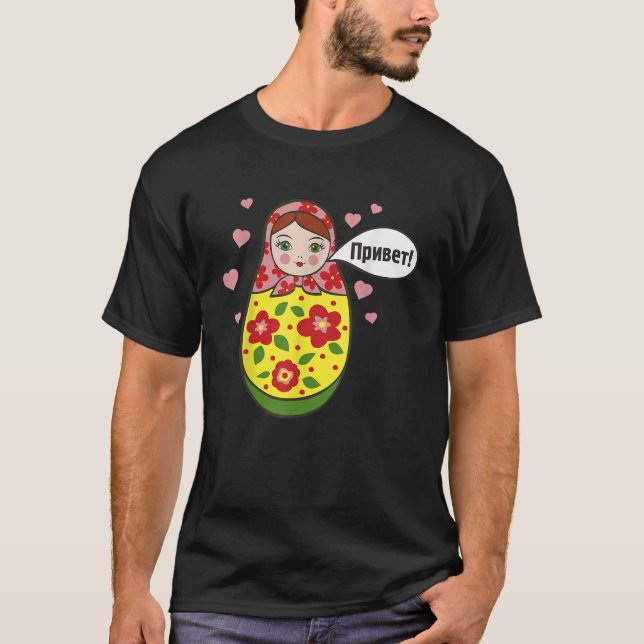Hello Russian Matryoshka Babushka Nesting Dolls T-Shirt (Front)