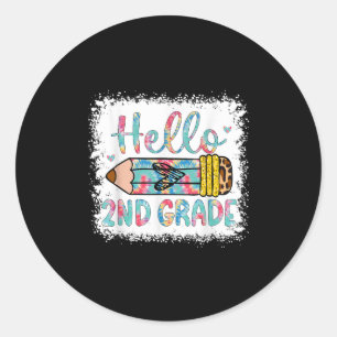 Hello Second Grade Back To School 2nd Grade Studen Classic Round Sticker