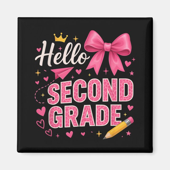 Hello Second Grade First Day Of School Coquette Te Magnet (Front)