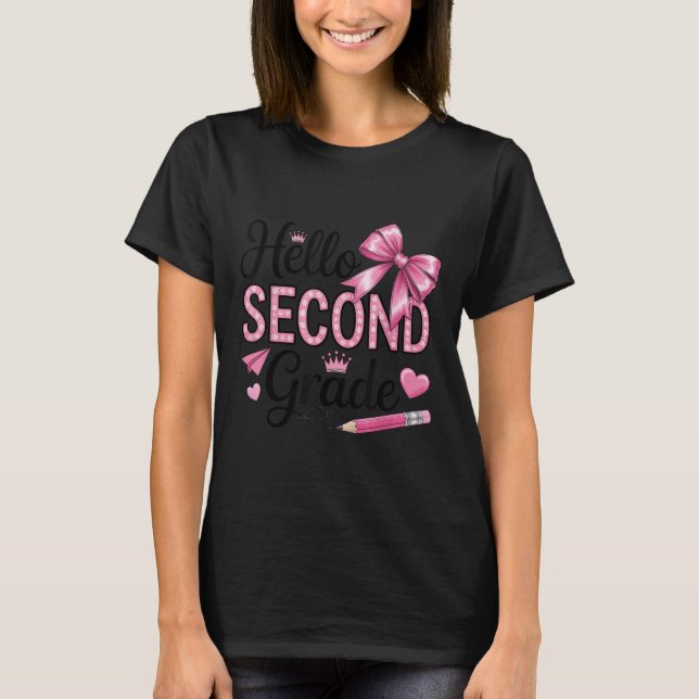 Hello Second Grade First Day Of School Coquette Te T-Shirt (Front)