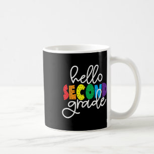 Hello Second Grade First Day Of Second Grade Back Coffee Mug