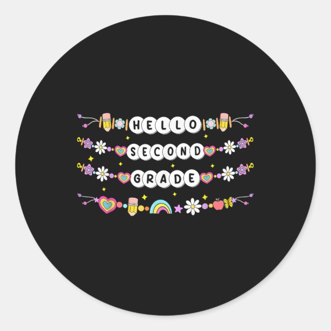 Hello Second Grade Friendship Bracelets Back To Sc Classic Round Sticker (Front)
