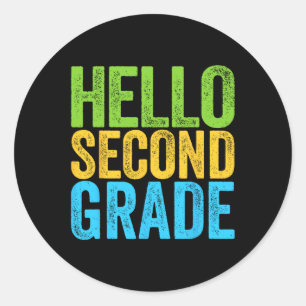 Hello Second Grade  Fun 2nd Grade Back To School  Classic Round Sticker