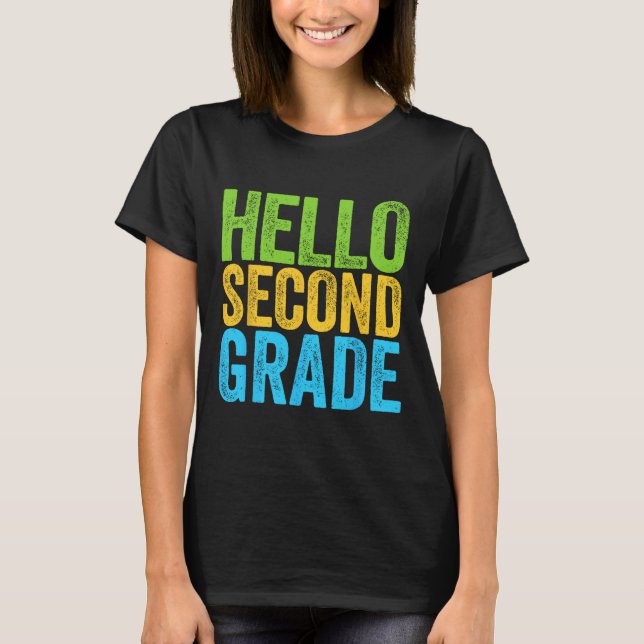 Hello Second Grade  Fun 2nd Grade Back To School  T-Shirt (Front)