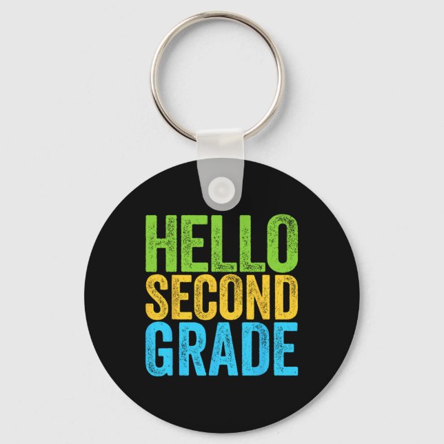 Hello Second Grade Fun 2nd Grade Byck To School  Key Ring (Front)