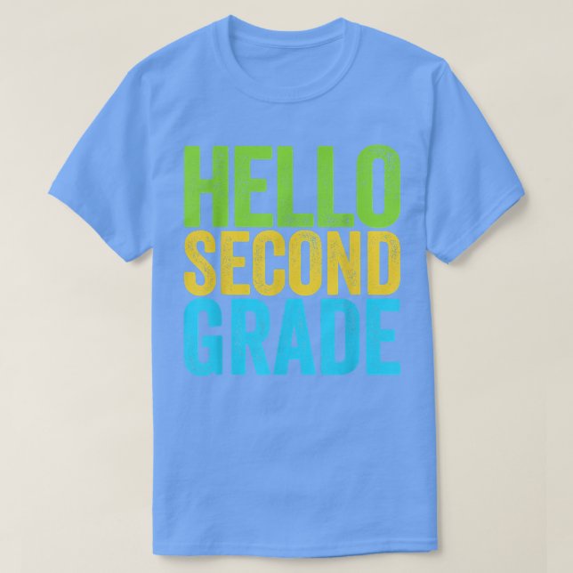 Hello Second Grade Funny 2nd Grade Back To School  T-Shirt (Design Front)