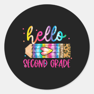 Hello Second Grade Leopard Tie Dye Pencil Cute Te Classic Round Sticker