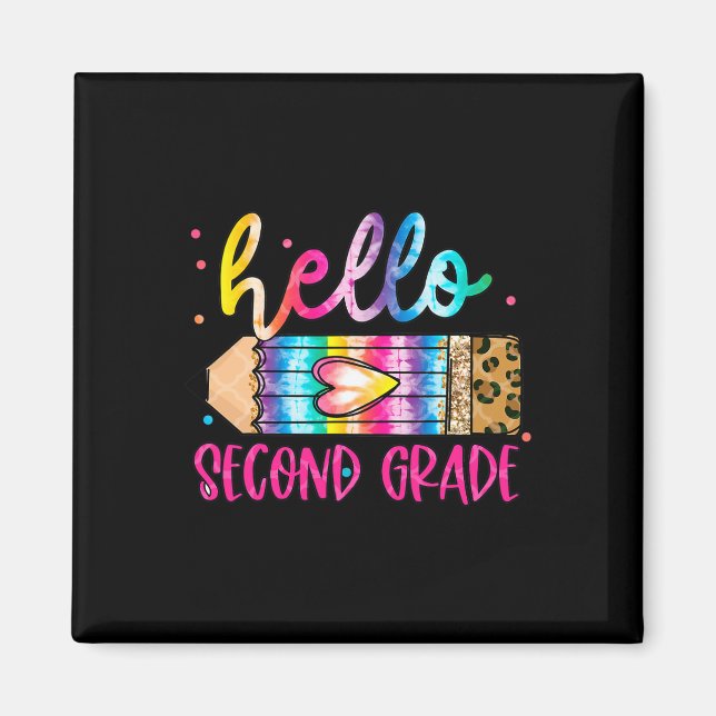 Hello Second Grade Leopard Tie Dye Pencil Cute Tea Magnet (Front)