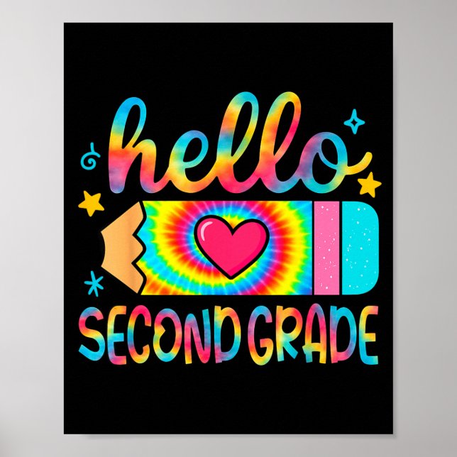 Hello Second Grade Pencil Tie Dye Back To School Poster (Front)