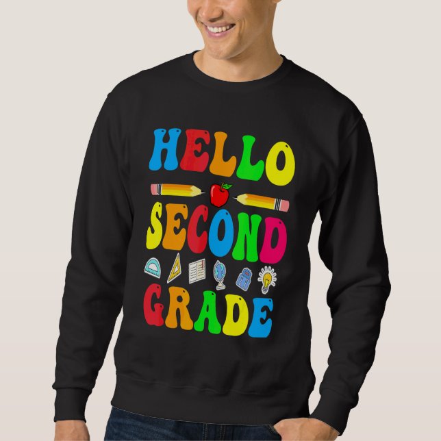 Hello Second Grade Team 2nd Grade Back To School T Sweatshirt (Front)