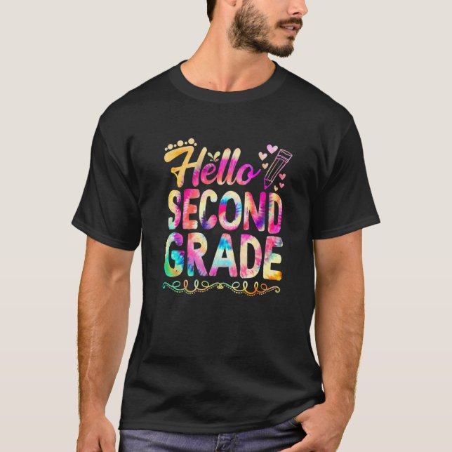 Hello Second Grade Tie Dye First Day Cute Back To  T-Shirt (Front)
