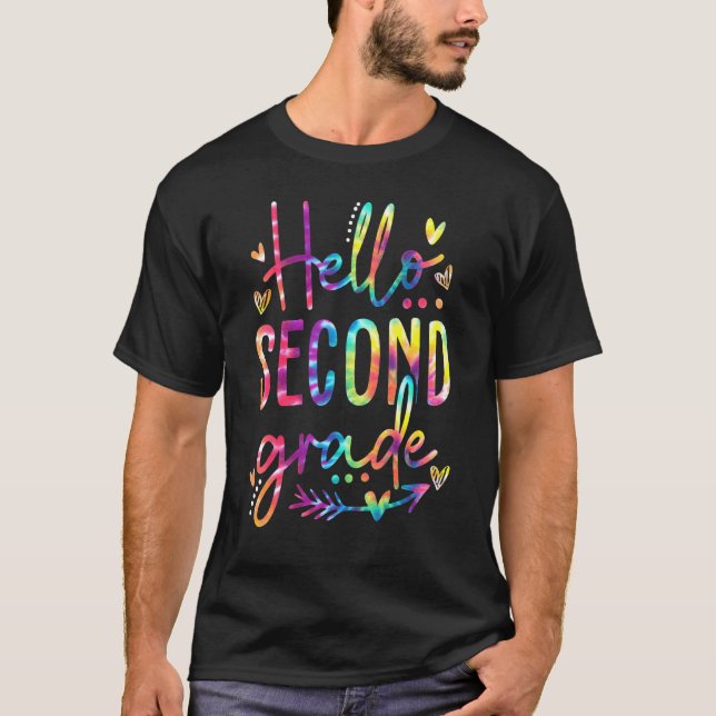 Hello Second Grade Tie Dye First Day Of School T-Shirt (Front)