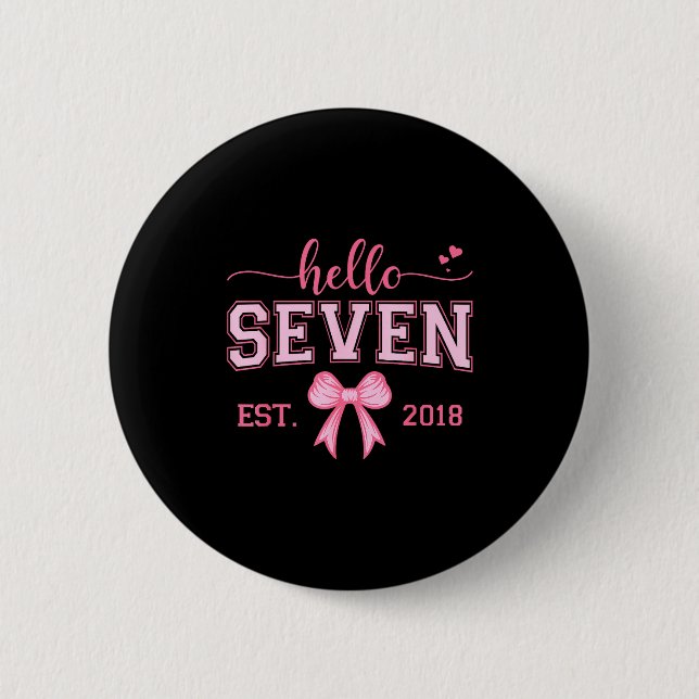 Hello Seven Est 2018 Coquette Bow 7th Birthday Gir 6 Cm Round Badge (Front)