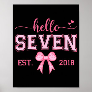 Hello Seven Est 2018 Coquette Bow 7th Birthday Gir Poster