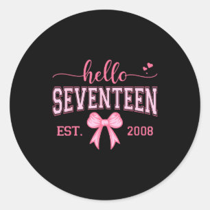 Hello Seventeen Est 2008 Coquette Bow 17th Birthda Classic Round Sticker