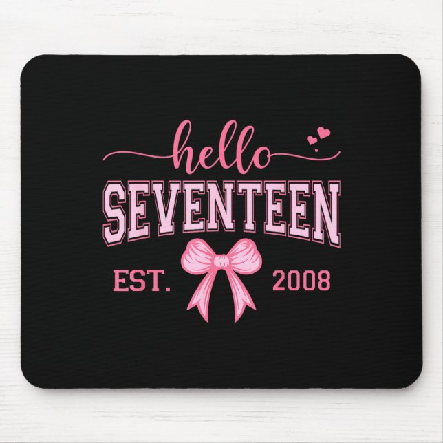 Hello Seventeen Est 2008 Coquette Bow 17th Birthda Mouse Mat (Front)
