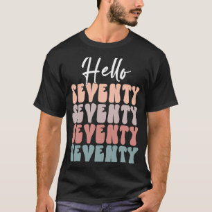 Hello Seventy 70th Birthday Party 70 Birthday Par T-Shirt