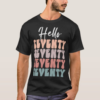 Hello Seventy 70th Birthday Party 70 Birthday Par T-Shirt