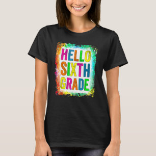 Hello Sixth Grade   6th Grade Back To School T-Shirt