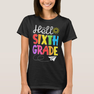 Hello Sixth Grade Fun 6Th Grade Back to School   S T-Shirt