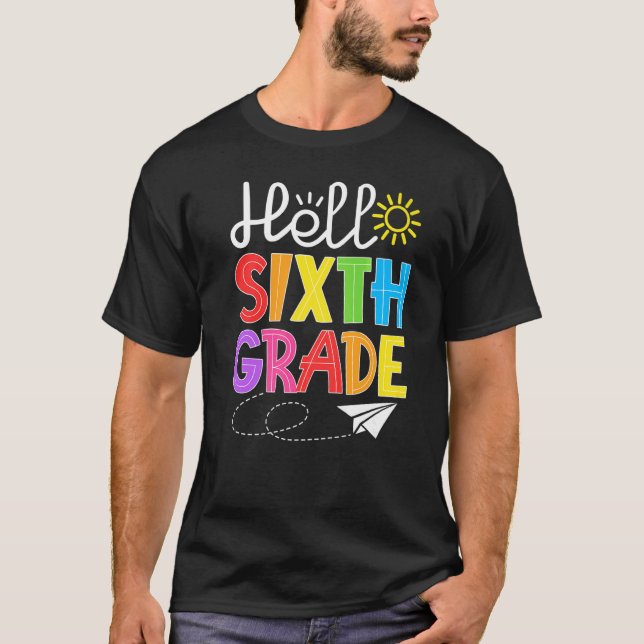 Hello Sixth Grade Fun 6Th Grade Back to School  St T-Shirt (Front)