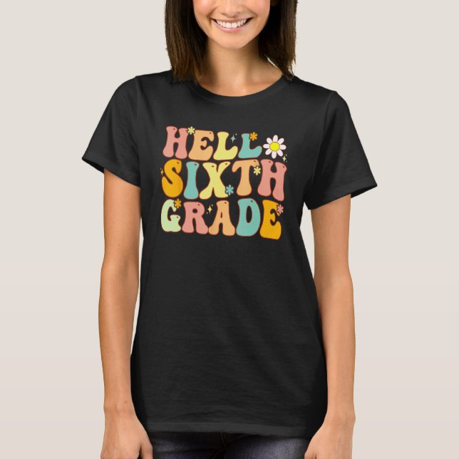 Hello Sixth Grade Groovy 6th Grade Back School Tea T-Shirt (Front)