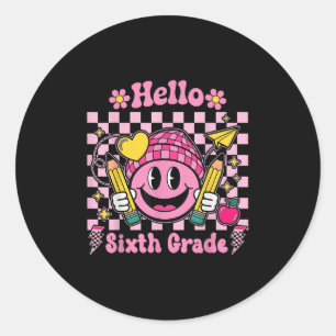 Hello Sixth Grade Groovy 6th Grade Back To School  Classic Round Sticker