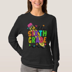 Hello Sixth Grade Pencil Student Teacher 6th Grade T-Shirt