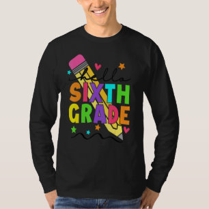 Hello Sixth Grade Pencil Student Teacher 6th Grade T-Shirt