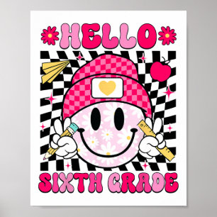 Hello Sixth Grade Smile Face 6th Grade Back To Sch Poster