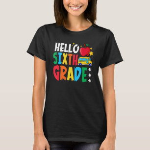 Hello Sixth Grade Team 6th Grade Back To School Te T-Shirt