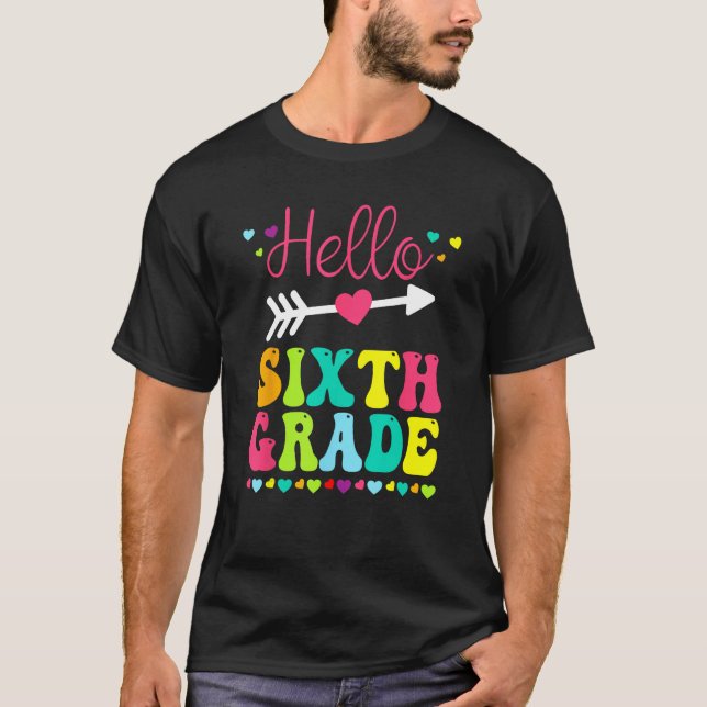 Hello Sixth Grade Team 6th Grade Back To School Te T-Shirt (Front)