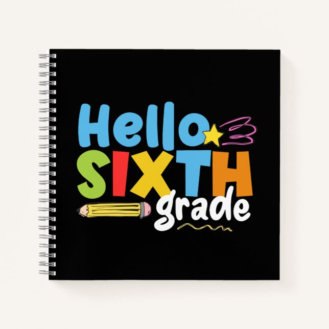Hello Sixth Grade Team 6th Grade Vibes First Day Notebook (Front)