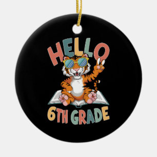 Hello Sixth Grade Tiger Lover Back to School Ceramic Tree Decoration