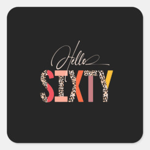 Hello Sixty 60th  Birthday Leopard  Square Sticker