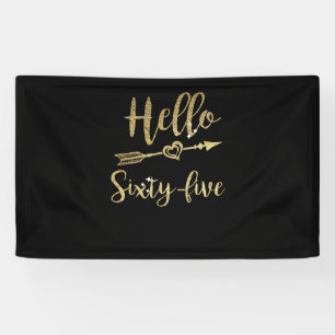 Hello Sixty Five Birthday 65th Birthday Banner