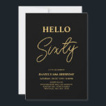Hello Sixty | Gold & Black 60th Birthday Party Invitation<br><div class="desc">Invite your guests with this stylish 60th birthday invitation. This design features a modern script "Hello Sixty" in black & gold colour theme. You can customise all the text. Matching party supplies are available at my shop BaraBomDesign.</div>