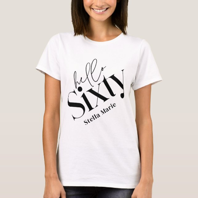 Hello sixty modern minimal elegant 60th birthday T-Shirt (Front)