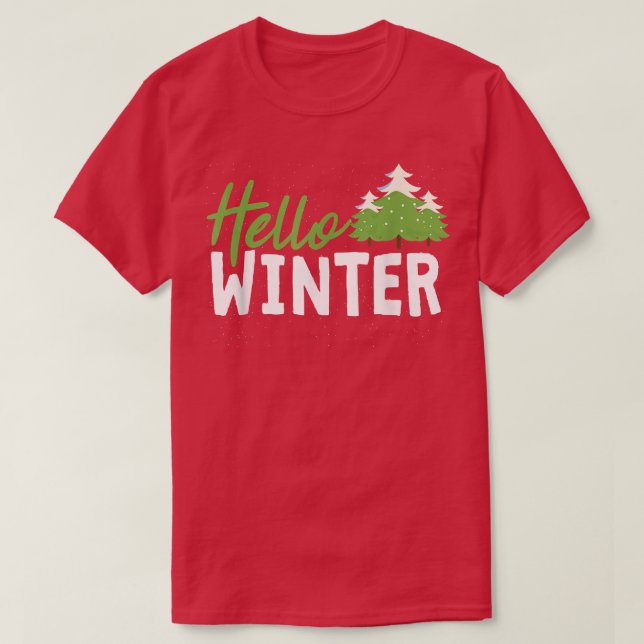 Hello Snow Winter Pine Trees Winter Season Fanatic T-Shirt (Design Front)