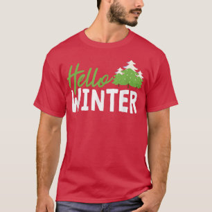 Hello Snow Winter Pine Trees Winter Season Fanatic T-Shirt