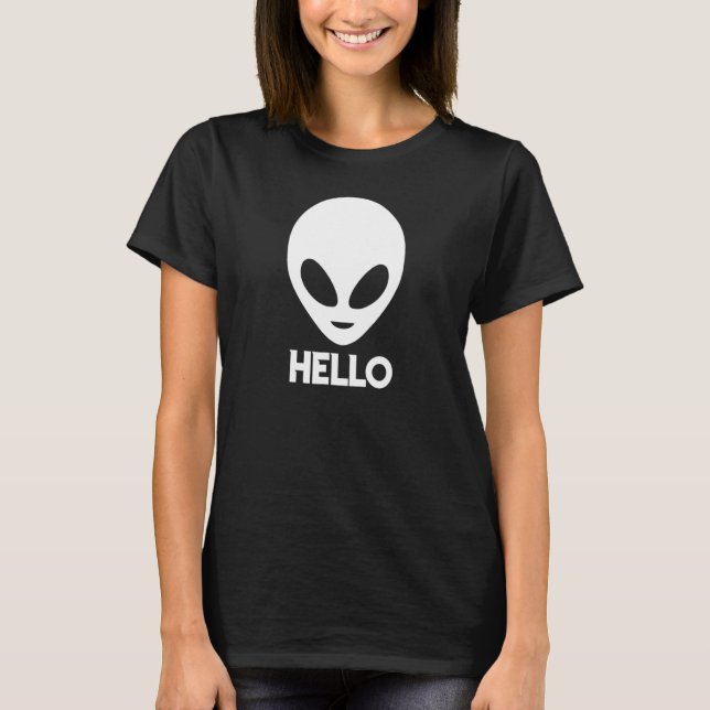 Hello Space Alien  Awesome Science Fiction Tee (Front)