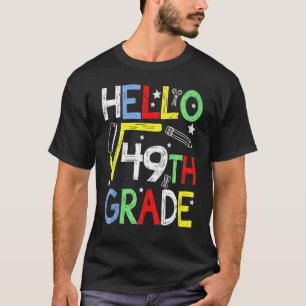 Hello Square Root 49 7th Grade Back To School Math T-Shirt