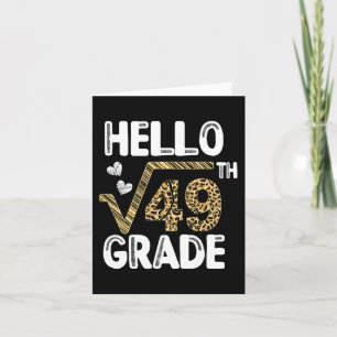Hello Square Root Of 49th 7th Grade 1st Day Leopar Card