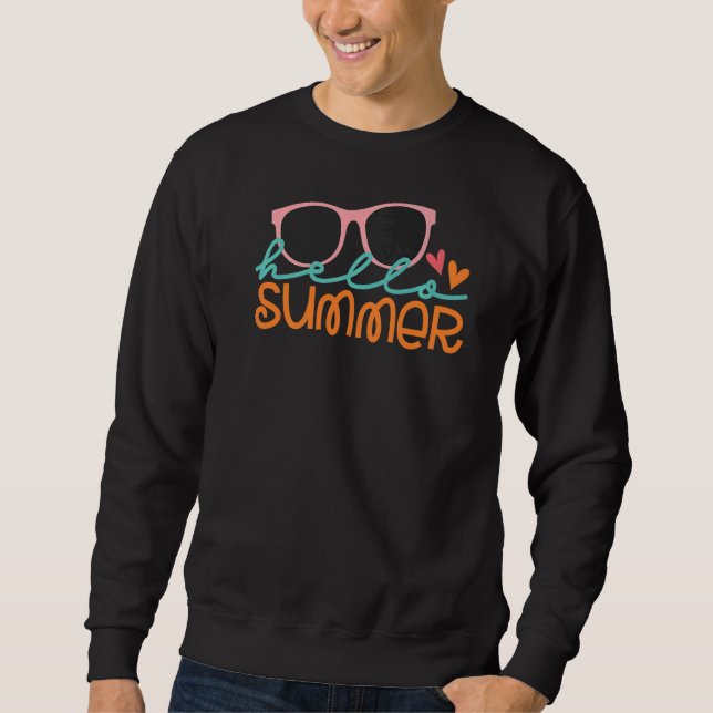 Hello Summer Cute Sunglasses Vacay Mode Great Summ Sweatshirt (Front)