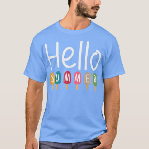 Hello Summer, First Day of Summer Happy Holidays T T-Shirt