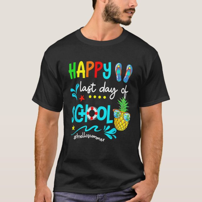 Hello Summer Happy  last Day of school T-Shirt (Front)