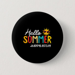 Hello Summer Happy Last Day Of School Teacher Stud 6 Cm Round Badge