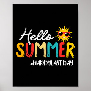 Hello Summer Happy Last Day Of School Teacher Stud Poster
