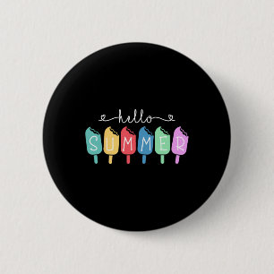 Hello Summer Happy Last Day School Teacher Student 6 Cm Round Badge