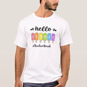 Hello Summer Ice Cream Teacher Break T-Shirt
